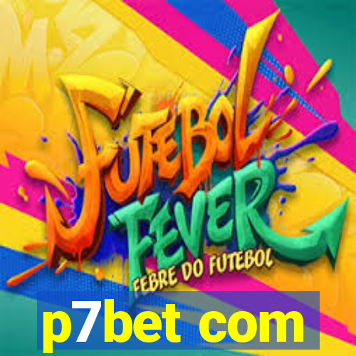 p7bet com